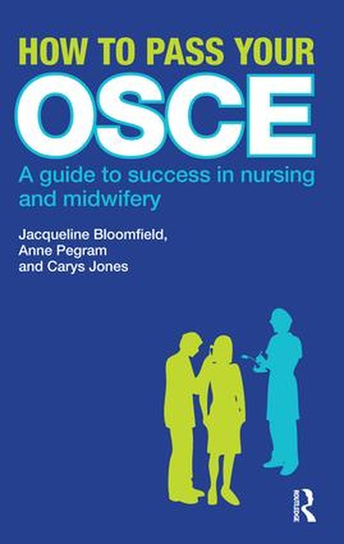How to Pass Your OSCE by Jacqueline Bloomfield ISBN 9781138138537