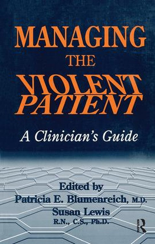 Managing The Violent Patient by Patricia Blumenreich ISBN 9781138165939
