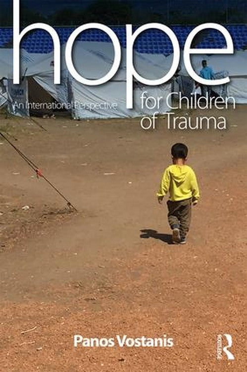 Hope for Children of Trauma by Panos Vostanis ISBN 9781138205659