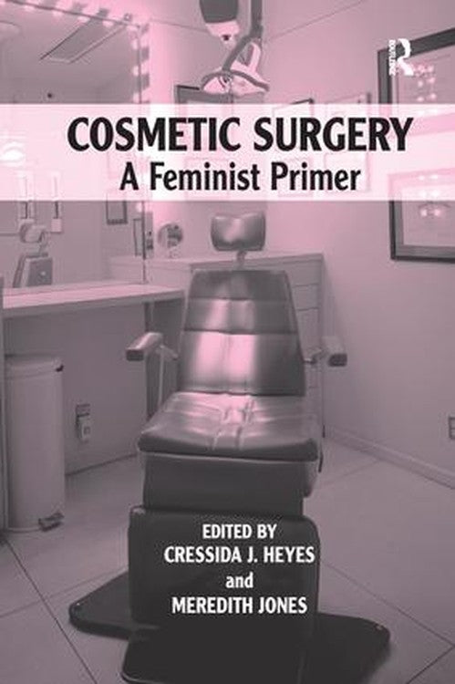 Cosmetic Surgery by Cressida J Heyes ISBN 9781138253094