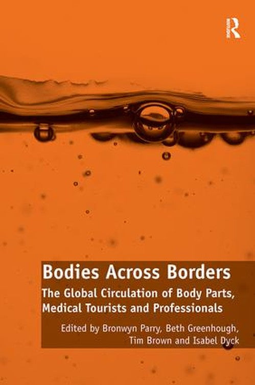 Bodies Across Borders by Bronwyn Parry (ISBN-13: 9781138308381)