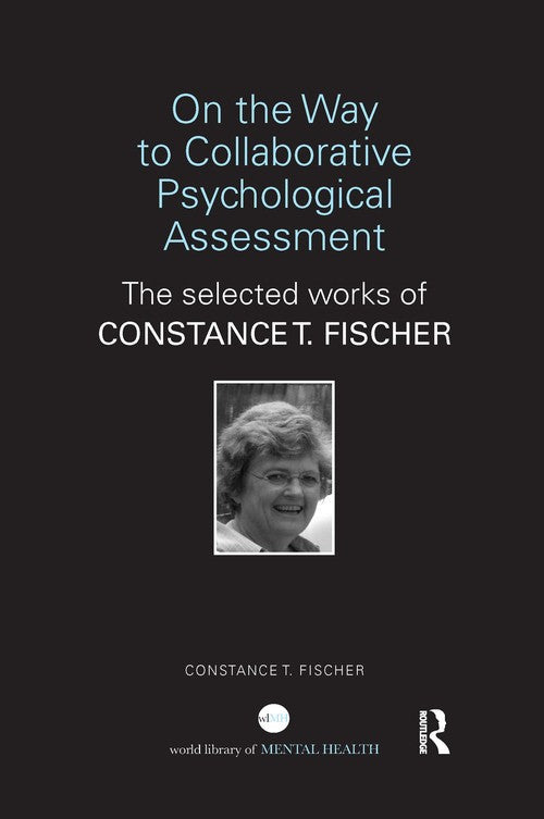On the Way to Collaborative Psychological Assessment by Constance T Fischer ISBN 9781138310964