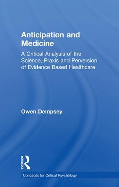 Anticipation and Medicine by Owen Dempsey ISBN 9781138500730
