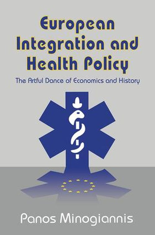 European Integration and Health Policy by Panos Minogiannis ISBN 9781138509788