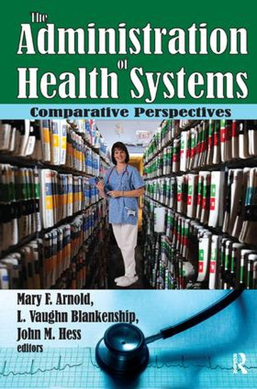 The Administration of Health Systems by Martin Harrison ISBN 9781138534087