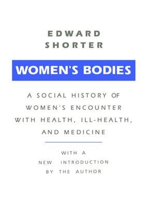Women's Bodies by Edward Shorter ISBN 9781138540682