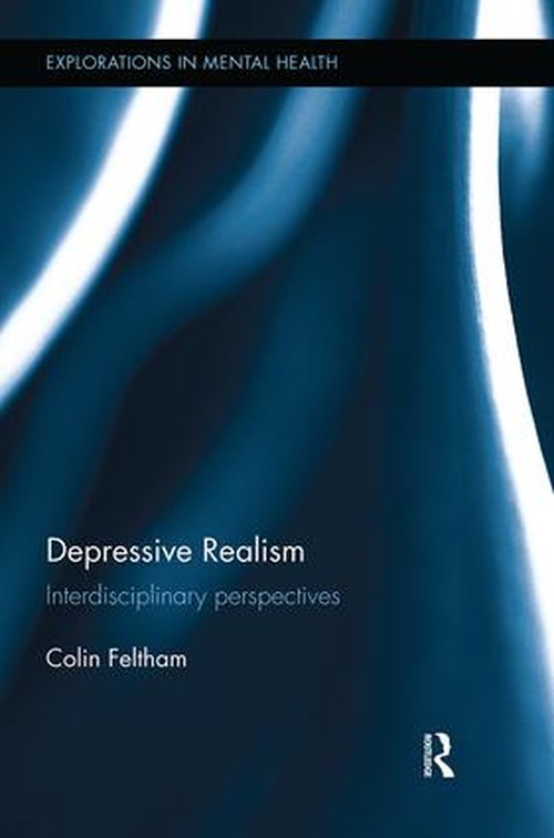Depressive Realism by Colin Feltham ISBN 9781138543201