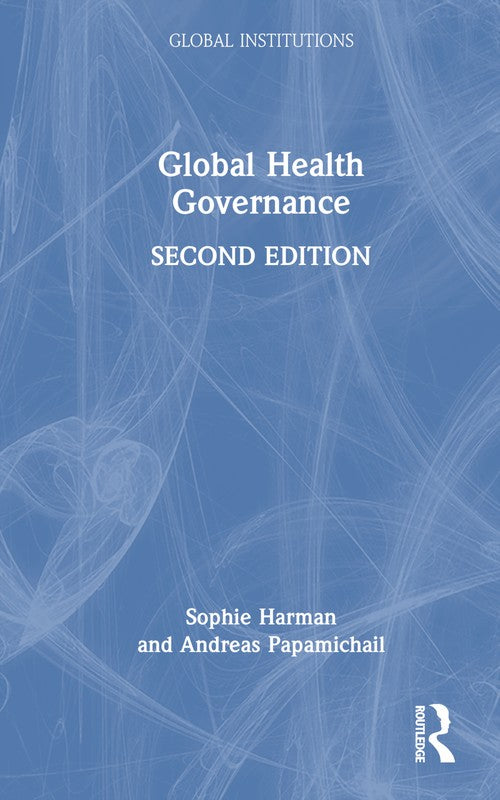 Global Health Governance by Sophie Harman ISBN 9781138560345