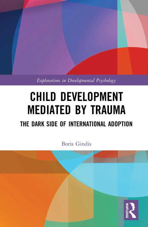 Child Development Mediated by Trauma by Boris Gindis ISBN 9781138572034