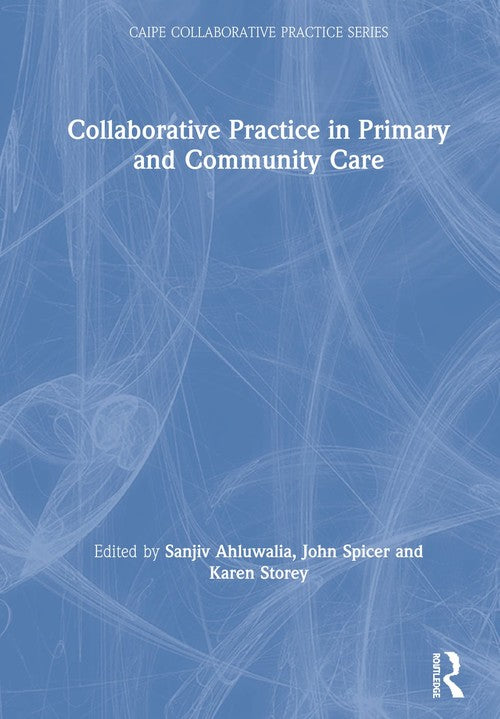 Collaborative Practice in Primary and Community Care by Sanjiv Ahluwalia ISBN 9781138592759
