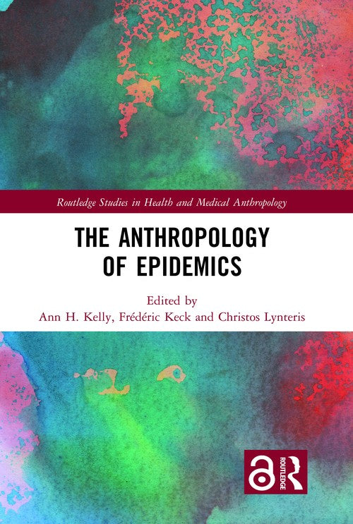 The Anthropology of Epidemics by Ann H Kelly ISBN 9781138616677