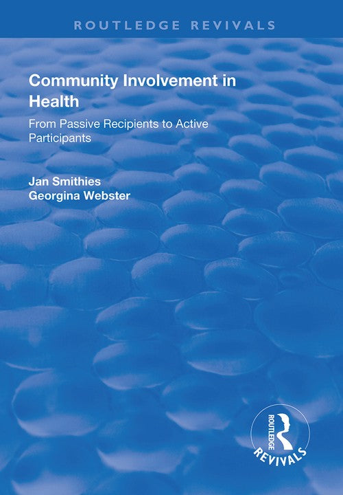 Community Involvement in Health by Jan Smithies ISBN 9781138624566