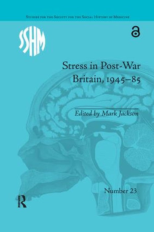 Stress in Post-War Britain, 1945-85 by Mark Jackson ISBN 9781138630130