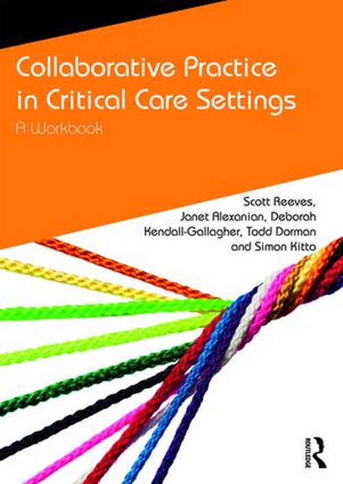 Collaborative Practice in Critical Care Settings by Janet Alexanian ISBN 9781138633490
