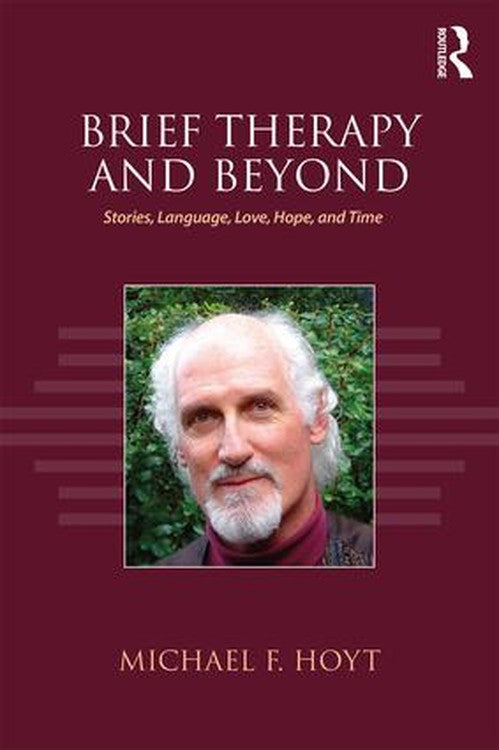 Brief Therapy and Beyond by Michael F Hoyt ISBN 9781138636712