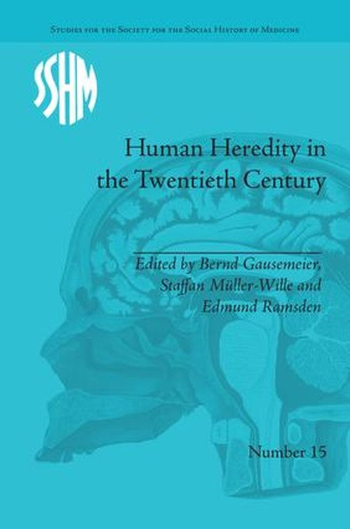 Human Heredity in the Twentieth Century by Bernd Gausemeier ISBN 9781138662292