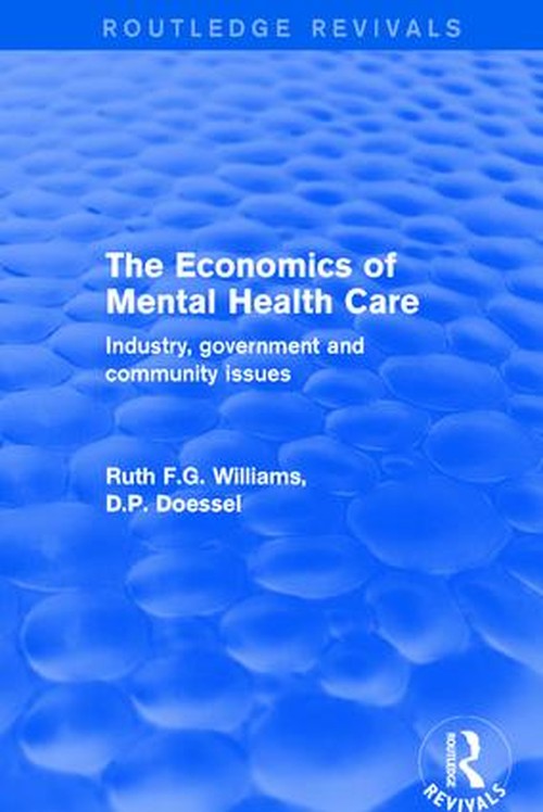 The Economics of Mental Health Care by Ruth Williams ISBN 9781138734876