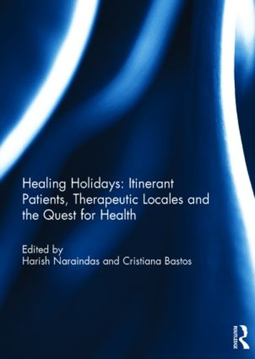 Healing Holidays by Harish Naraindas ISBN 9781138806658