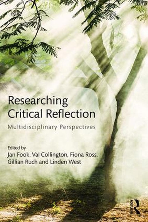 Researching Critical Reflection by Jan Fook ISBN 9781138825185