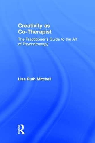 Creativity as Co-Therapist by Lisa Mitchell - ISBN 9781138852747