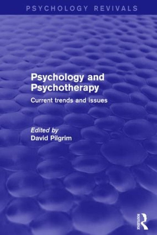 Psychology and Psychotherapy (Psychology Revivals) by David Pilgrim ISBN 9781138858367