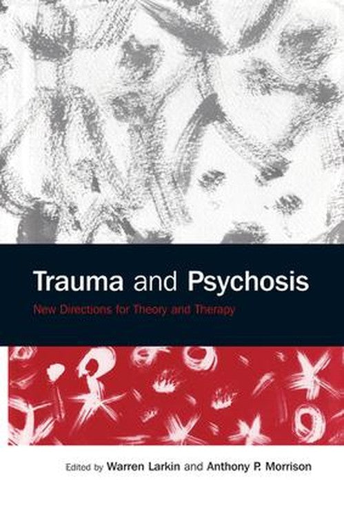 Trauma and Psychosis by Warren Larkin - ISBN 9781138871892