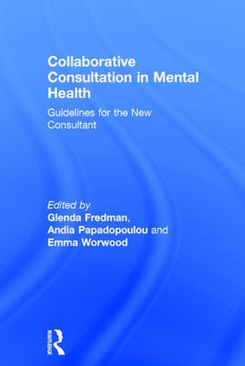 Collaborative Consultation in Mental Health by Glenda Fredman ISBN 9781138899087