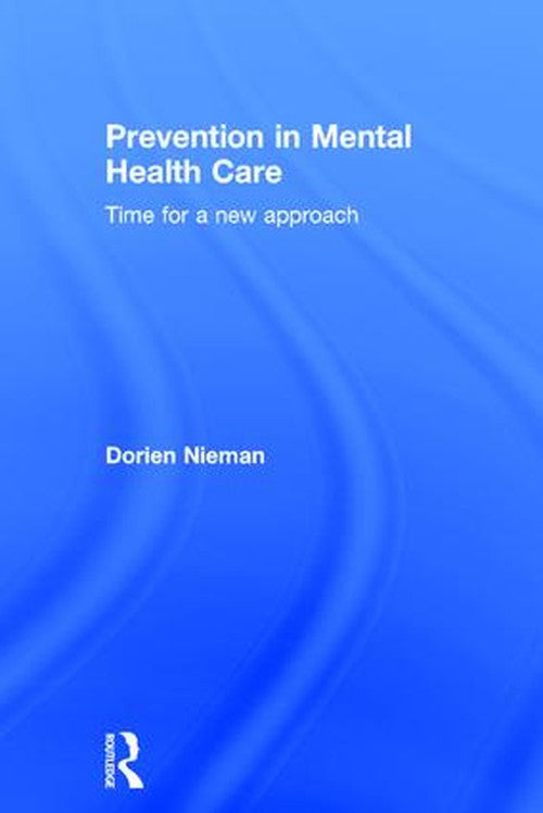 Prevention in Mental Health Care by Dorien Nieman ISBN 9781138918153