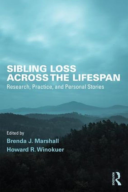 Sibling Loss Across the Lifespan by Brenda J Marshall - ISBN 9781138927292