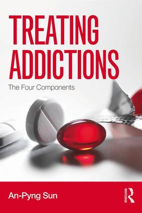 Treating Addictions by An-Pyng Sun ISBN 9781138932500