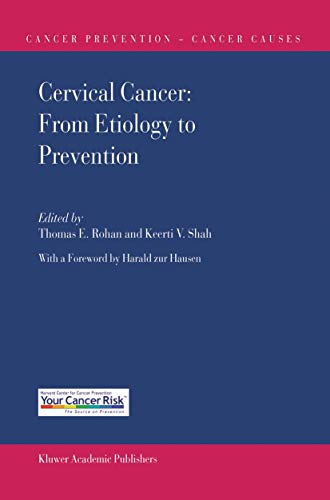 Cervical Cancer: From Etiology to Prevention by Thomas E Rohan ISBN 9781402014109