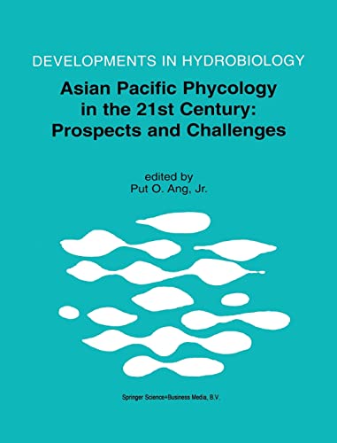 Asian Pacific Phycology in the 21st Century by Put O Ang ISBN 9781402017247