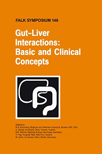 Gut-Liver Interactions: Basic and Clinical Concepts by R Blumberg ISBN 9781402041433