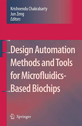 Design Automation Methods and Tools for Microfluidics-Based Biochips by Jun Zeng ISBN 9781402051227