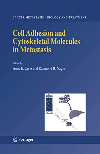 Cell Adhesion and Cytoskeletal Molecules in Metastasis by Anne E Cress ISBN 9781402051289