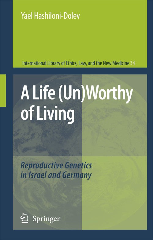 A Life (Un)Worthy of Living by Yael Hashiloni-Dolev ISBN 9781402052170