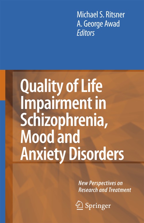 Quality of Life Impairment in Schizophrenia, Mood and Anxiety Disorders by A George Awad ISBN 9781402057779