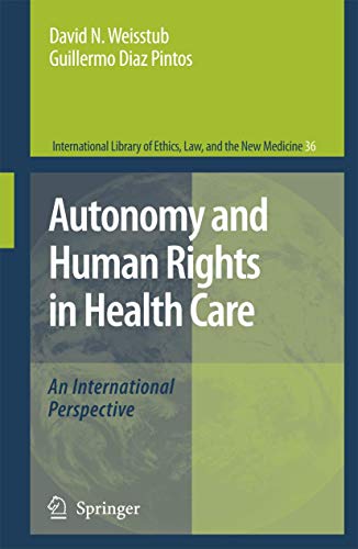 Autonomy and Human Rights in Health Care by David N Weisstub