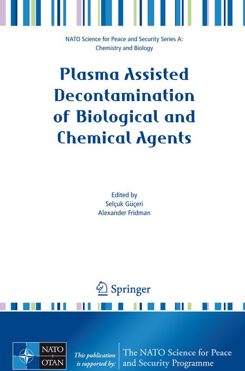 Plasma Assisted Decontamination of Biological and Chemical Agents by Katie Gibson