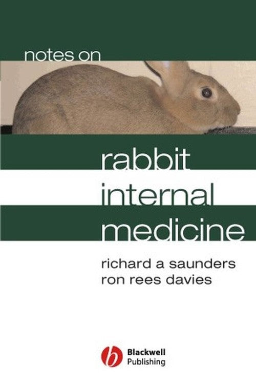 Notes on Rabbit Internal Medicine by Richard A Saunders ISBN 9781405115148