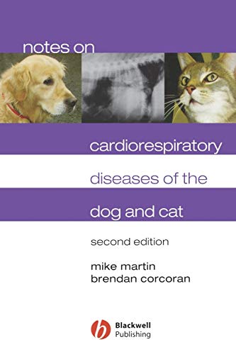 Notes on Cardiorespiratory Diseases of the Dog and Cat by Mike Martin ISBN 9781405122641