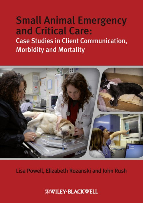 Small Animal Emergency and Critical Care by Lisa Powell ISBN 9781405167529