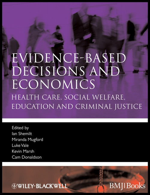 Evidence-based Decisions and Economics by Ian Shemilt ISBN 9781405191531