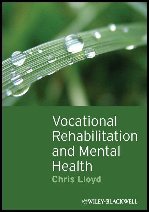 Vocational Rehabilitation and Mental Health by Chris Lloyd ISBN 9781405192491