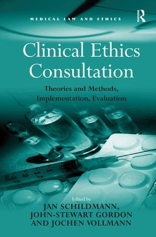 Clinical Ethics Consultation by John-Stewart Gordon ISBN 9781409405115
