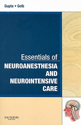 Essentials of Neuroanesthesia and Neurointensive Care by Arun K Gupta Md ISBN 9781416046530