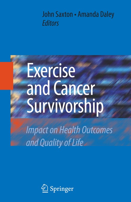 Exercise and Cancer Survivorship by John Saxton ISBN 9781441911728