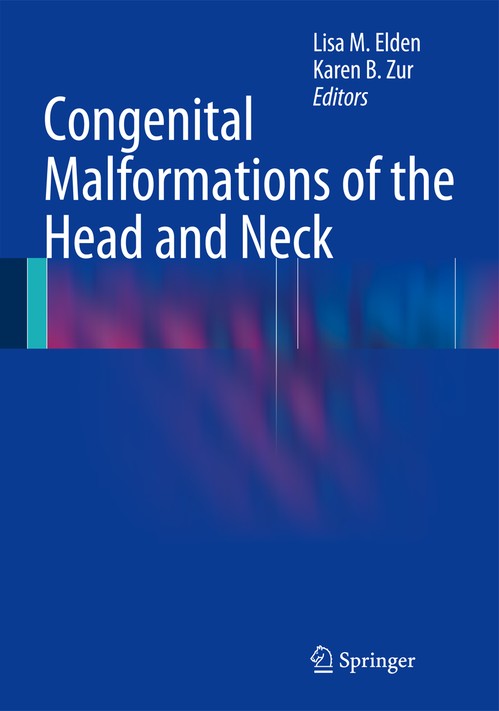 Congenital Malformations of the Head and Neck by Lisa M Elden ISBN 9781441917133