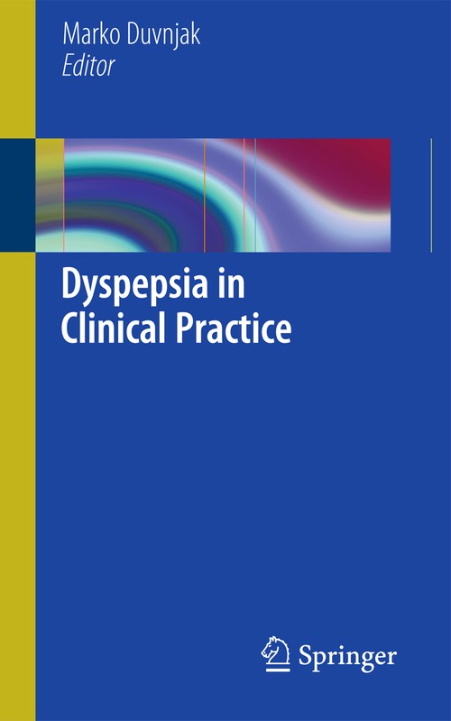 Dyspepsia in Clinical Practice by Marko Duvnjak ISBN 9781441917294