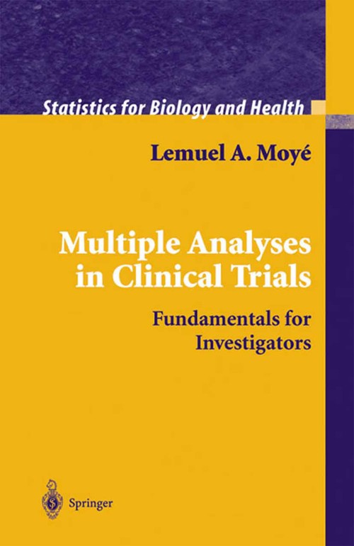 Multiple Analyses in Clinical Trials by Lemuel Moy ISBN 9781441918369